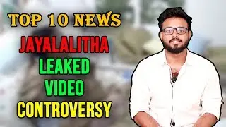 Controversy Of Jayalalitha Leaked Video Revealed | Top Ten News  Of  20/12/17 | Nettv4u