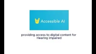 Accessible AI : providing access to digital content for Hearing impaired || Hack Sphere || Nooglers💡