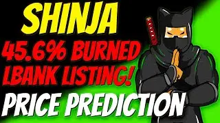 SHINJA HUGE UPDATE: 45.6% OF THE TOTAL SHIBNOBI SUPPLY IS BURNED! LBANK SOON (PRICE PREDICTION)