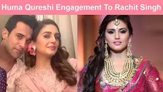 Actress Huma Qureshi Engagement To Boyfriend Rachit Singh