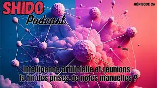 Intelligence artificielle et r&eacute;unions : la fin des prises de notes manuelles ?