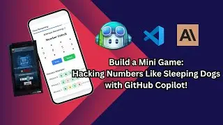 Build a Mini Game: Hacking Numbers Like Sleeping Dogs with GitHub Copilot!