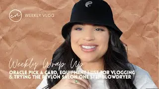 Vlog: Oracle Pick A Card, Equipment I Use for Vlogging & Trying the Revlon Salon One Step Blowdryer