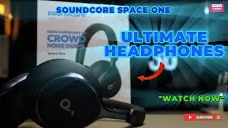 Наушники Soundcore от Anker Space One с активным шумоподавлением