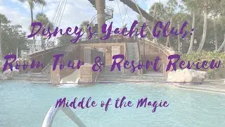 Disney's Yacht Club: Room Tour and Resort Review!