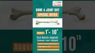 Free Bone & Joint Check-Up at ONUS Hospitals | National Bone & Joint Day Special Offer | Aug 1&ndash;10
