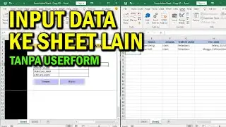 Input Data Ke Sheet Lain Tanpa Userform VBA Excel