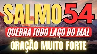 Hoje Deus Vai Te Livrar de Pessoas que Estão Se Levantando Contra Você -Salmo 54