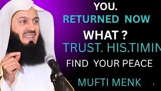 2026 🌙 You Returned&hellip; Now What? Trust Allah&rsquo;s Timing & Discover True Peace | Mufti Menk