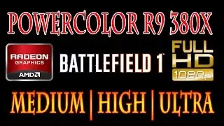 Battlefield 1 (Beta) - R9 380X | Medium / High / Ultra - 1080p
