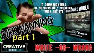 Dirk Manning Write or Wrong PT 1 - The 10 Commandments of Successfully Working With Artists