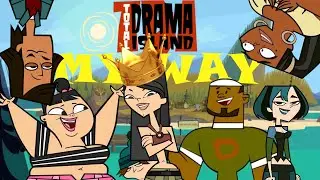 Total Drama Island My Way Because a Viewer Told Me To Do It