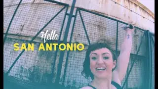 HELLO SAN ANTONIO!