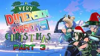 A Very【Dimension Chasers】Christmas: Episode Three