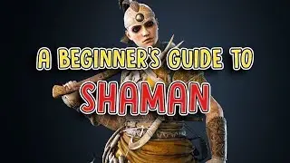 A Beginner's Guide To Shaman - For Honor: Season 4 | Order & Havoc