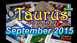Taurus September 2015 Astrology & Tarot Divination Teaching by Mystic GLoLady