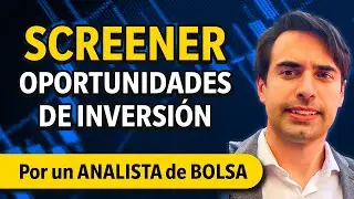 SCREENER para buscar OPORTUNIDADES DE INVERSIÓN + Ideas de inversión
