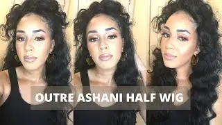 Outre Ashani Synthetic Half Wig | $20 Half Up Half Down Synthetic Wig Slay!!!!