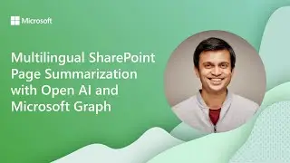 Multilingual SharePoint Page Summarization with Open AI API and Microsoft Graph Pages API