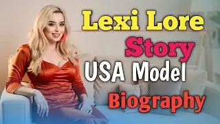 Lexi Lore Biography | USA Model Story 2025 | OnlyFans Star Secrets