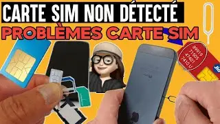 Comment R&eacute;gler Tous Les Probl&egrave;mes De Carte SIM : Carte SIM Non D&eacute;tect&eacute;,Erreur Carte SIM Ou invalide