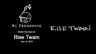 NJ Proghouse &ldquo;From the Vaults&rdquo; Series: Rise Twain (2019)