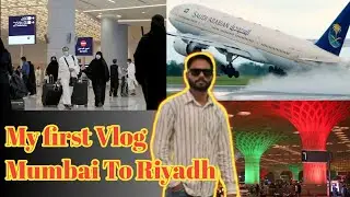 My first vlog Mumbai to Riyadh 🇸🇦🛫✈️  | First Vlog | 2025 