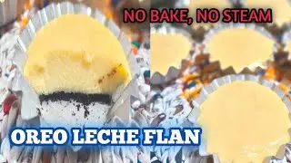 OREO LECHE FLAN | NO BAKE, NO STEAM LECHE FLAN | HOW TO MAKE LECHE FLAN