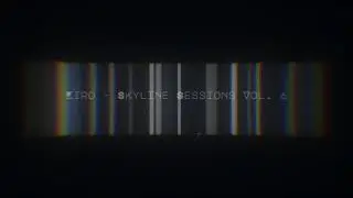 Skyline Sessions Vol. 6 - Kiro