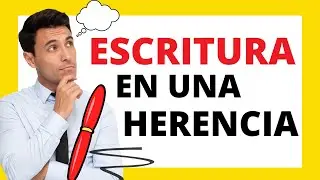 📜&iquest;ES NECESARIO HACER ESCRITURA EN UNA HERENCIA?