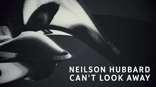 Neilson Hubbard - Can't Look Away [Lyric video]