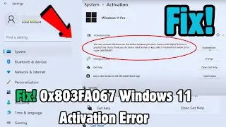 0x803FA067 Windows 11 Activation Error - Easy Fix