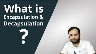 What is Encapsulation? | What is Decapsulation?