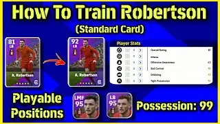 How To Train Robertson (STANDARD CARD) In efootball | Robertson Training in efootball @engrpes