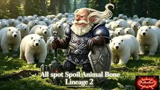 Lineage 2 Location Spot Farm spoil Animal Bone- Sepulcher Inquisitor lvl 52