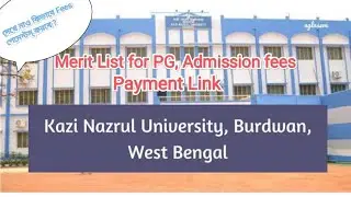 PG 1st, 2nd, 4th Semester Fees Structure !! Payment Link !! Kazi Nazrul University !!
