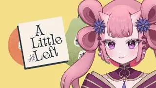 【 A LITTLE TO THE LEFT 】 Attempting to cure my OCD