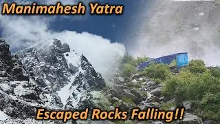 Manimahesh Yatra | Girte Pattharon Se Bache!!
