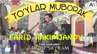To'ylar Muborak - Farid Hakimjanov ( jonli ijroda 2019 ) | Туйлар Муборак - Фарид Хакимжанов 2019