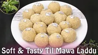 Til Ke Mawa Laddu | Traditional Winter Sweet Recipe | Til + Mawa = Super Tasty 😋