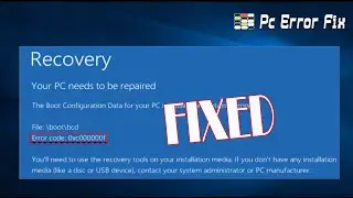 2023 FIXES: Error Code 0xC000000F in Windows | Working Tutorial | PC Error Fix
