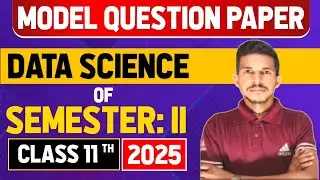 WBCHSE Class 11 Data Science Model Question Paper | Semester 2 | Exam Prep | Semester System 2024-25