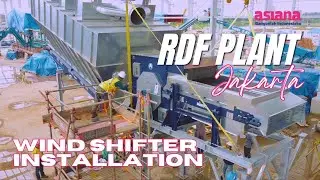 RDF Plant Jakarta 2500 ton/day (Progress) WIND SHIFTER Installation