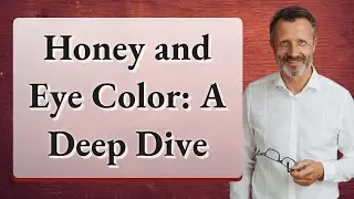 Honey and Eye Color: A Deep Dive