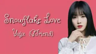 Snowflake Love ( Yuju GFriend)//OST My Strange Hero