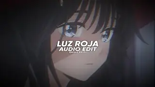 LUZ ROJA - bxkq [Edit Audio]