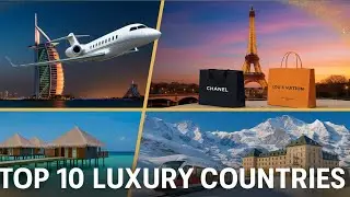 🌍✈️ Top 10 Most Luxurious Countries to Visit in the World!