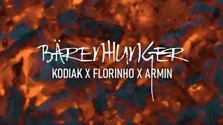 KODIAK x FLORINHO x ARMIN - B&Auml;RENHUNGER [Official 4K Video] prod. by JAE TEE BEATS & POE