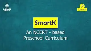 NEP Aligned Preschool Curriculum | S Chand Group | SmartK | Age 2-6 years