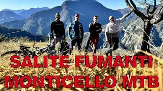 Salite Fumanti Monticello Mtb